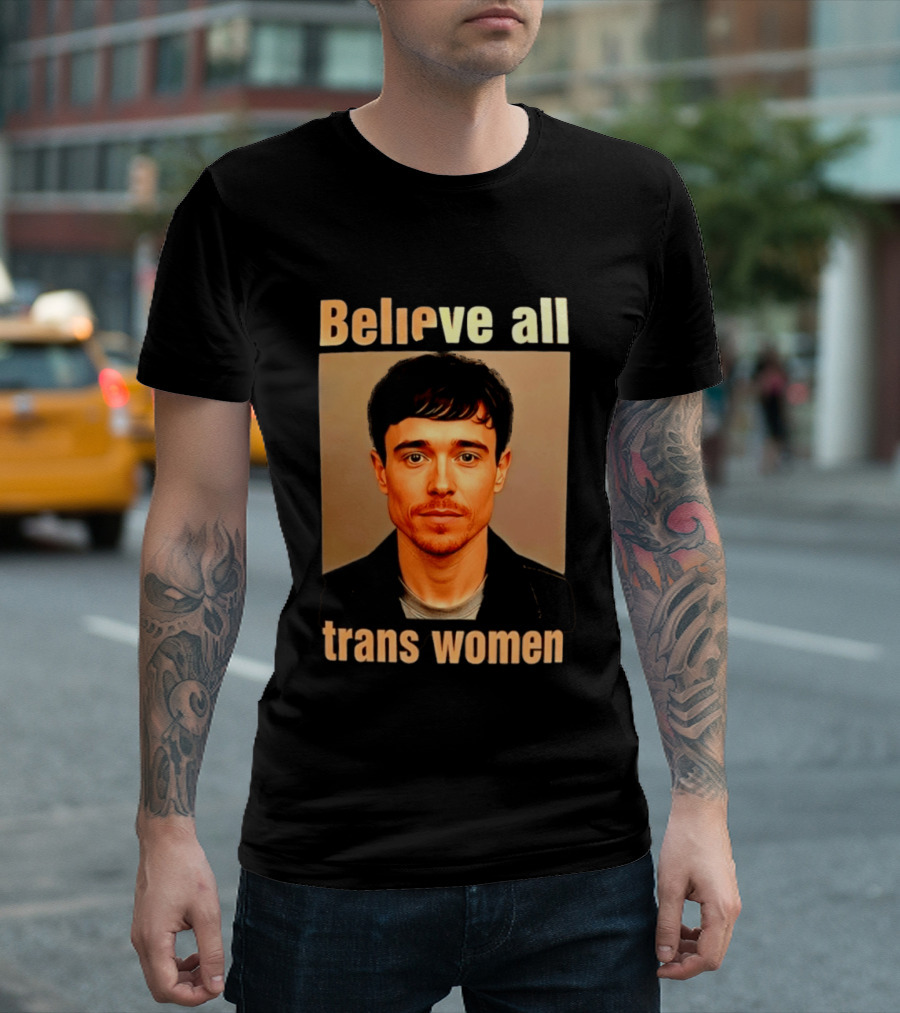 Believe All Trans Women Elliot Page LGBTQ Advocacy T-Shirt