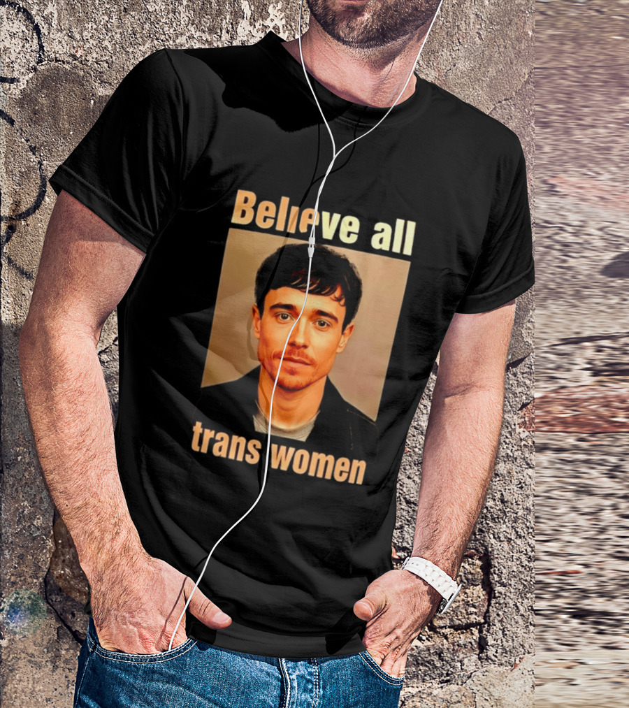 Believe All Trans Women Elliot Page LGBTQ Advocacy T-Shirt