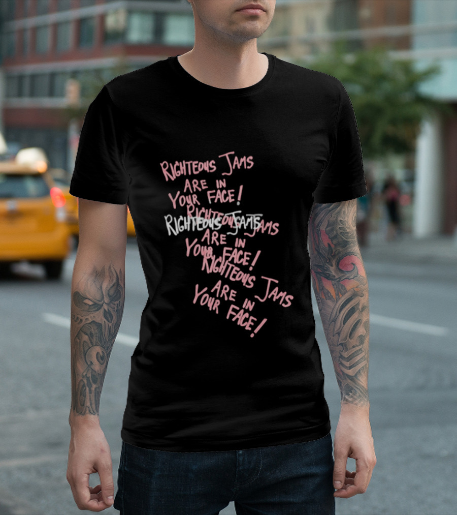 Righteous Jams Are In Your Face Spirit Rebirth Store Rj T-Shirt