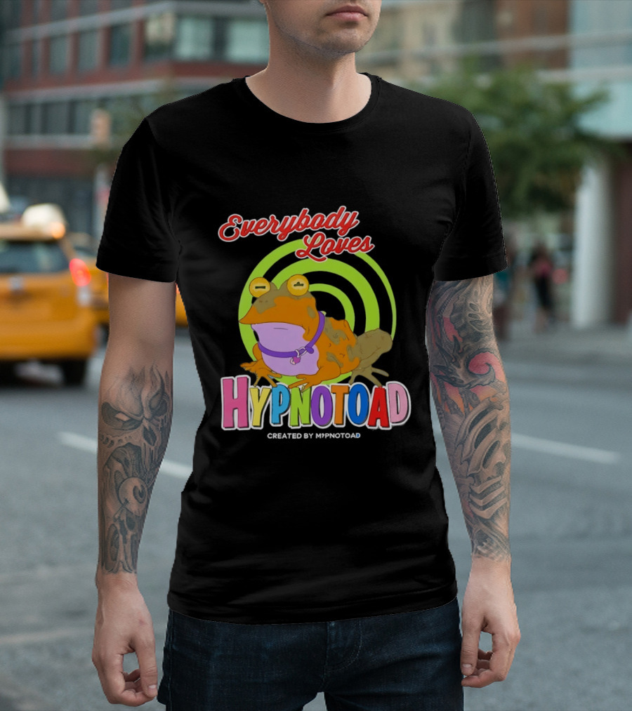 Everybody Loves Hypnotoad Created By Hypnotoad Futurama Sci Fi T-Shirt