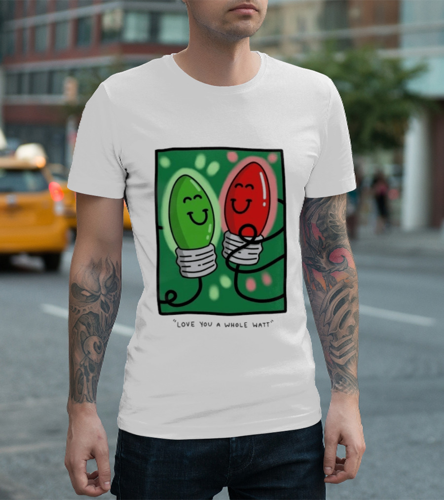 Love You A Whole Watt Christmas Light Bulb Couple T-Shirt