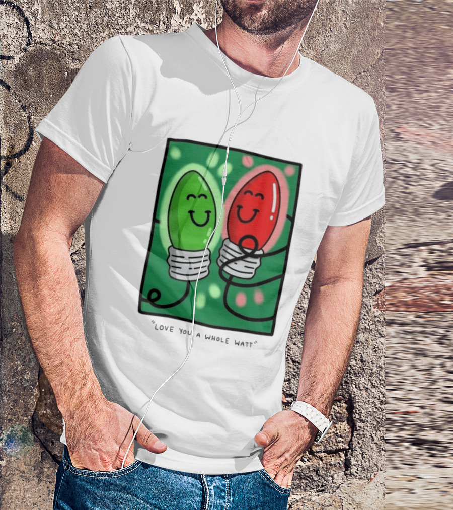 Love You A Whole Watt Christmas Light Bulb Couple T-Shirt
