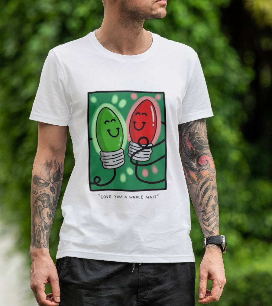 Love You A Whole Watt Christmas Light Bulb Couple T-Shirt