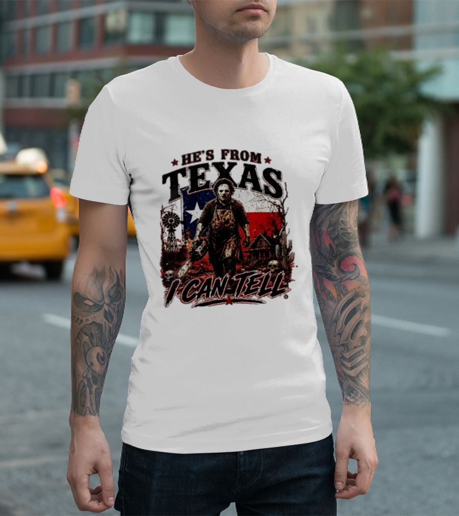 He's From Texas Horror Chainsaw Halloween I Can Tell T-Shirt