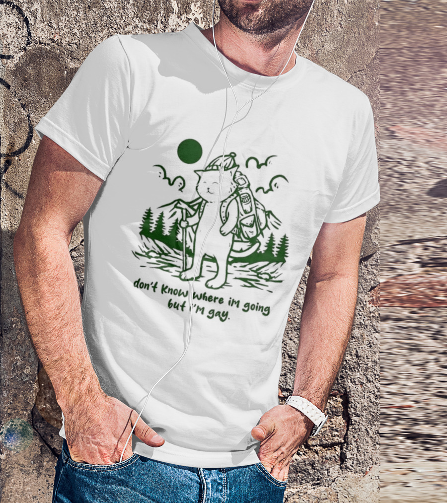 Don't Know Where I'm Going But I'm Gay Hiking Cat T-Shirt