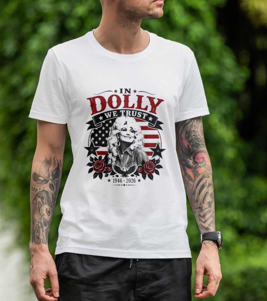 In Dolly We Trust 1946 2026 Stars And Stripes Roses T-Shirt