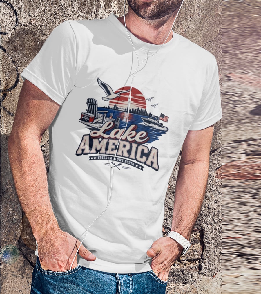 Lake America Freedom Flows North Sun Boats Good Times Seagulls Adirondack Chair Skyline And Flag T-Shirt
