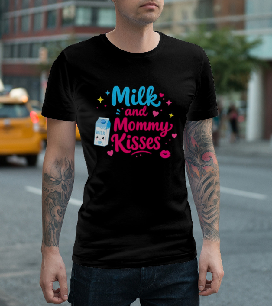 Milk And Mommy Kisses Baby Nursing Motherhood Comfort T-Shirt