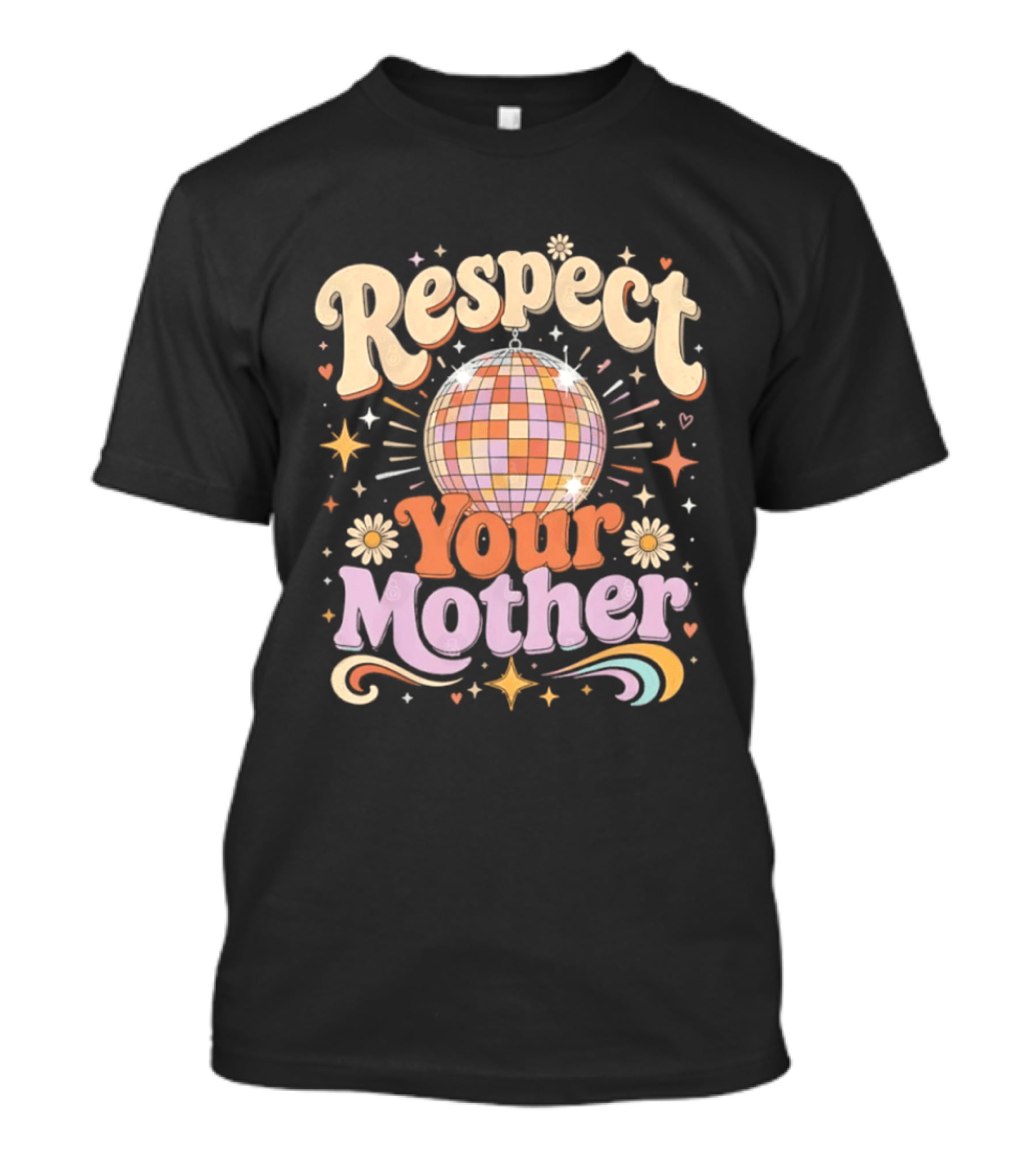 Respect Your Mother Disco Ball 70s Retro Vibes Floral Motif T-Shirt