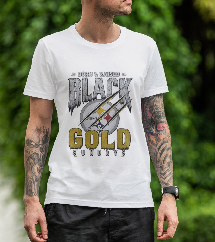 Born And Raised Pittsburgh Steelers Black Gold Sundays T-Shirt