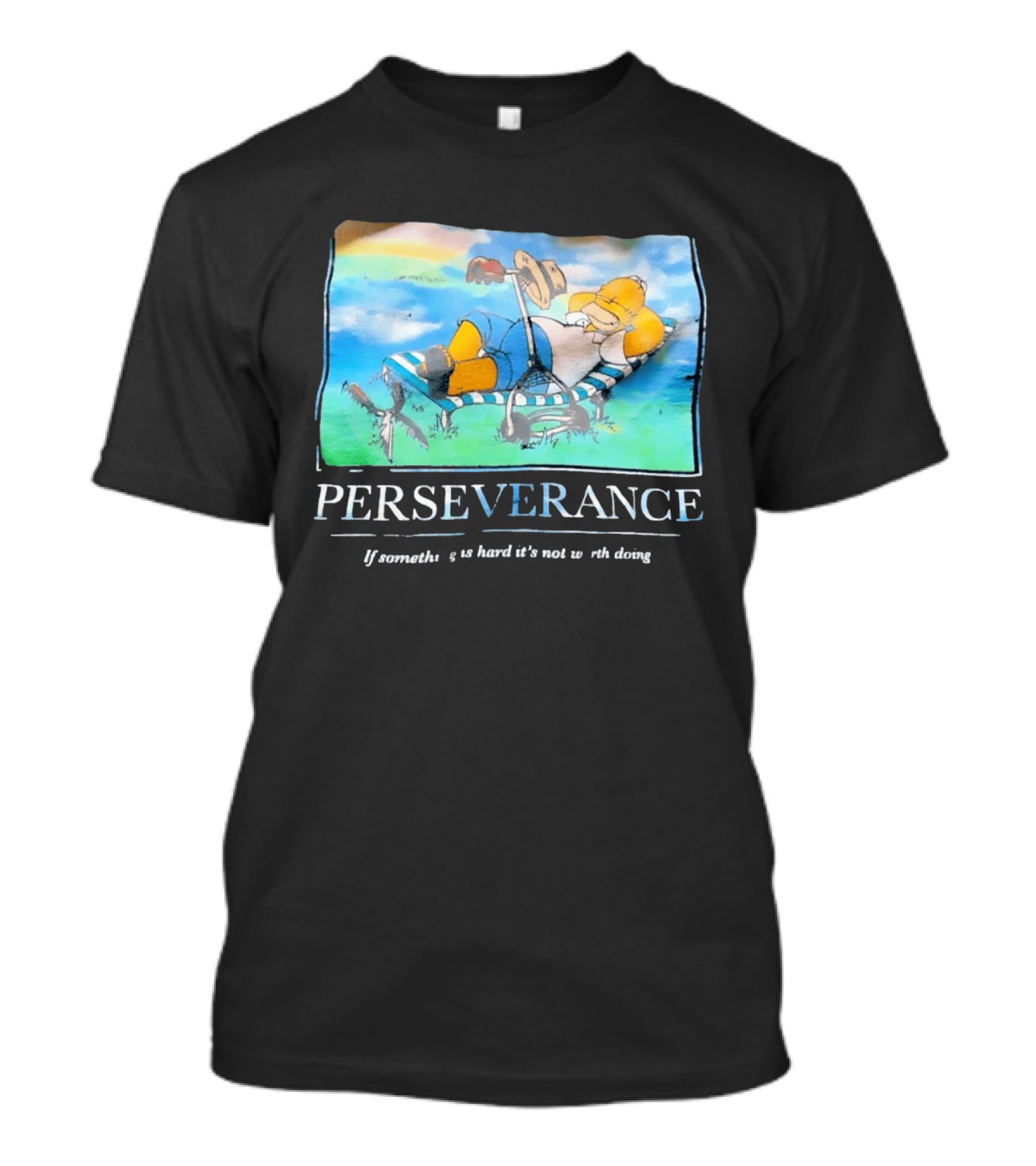 Perseverance Homer Relaxing If Something Is Hard It's Not Worth Doing T-Shirt