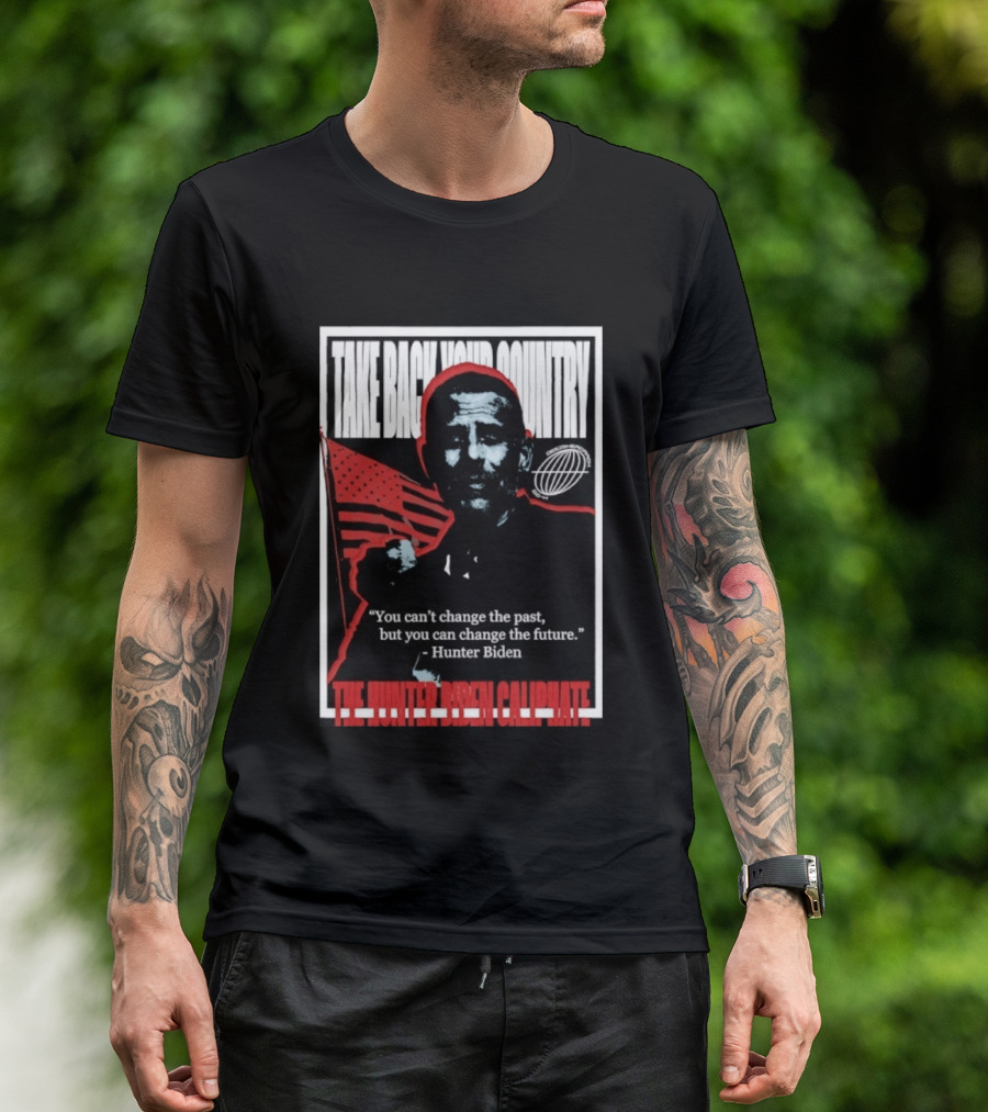 Take Back Your Country The Hunter Biden Caliphate American Flag T-Shirt