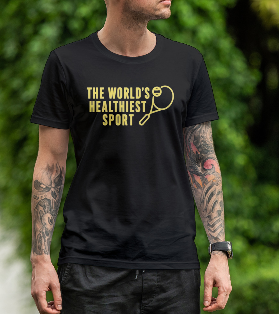 The World's Healthiest Sport Tennis Fitness Racket T-Shirt