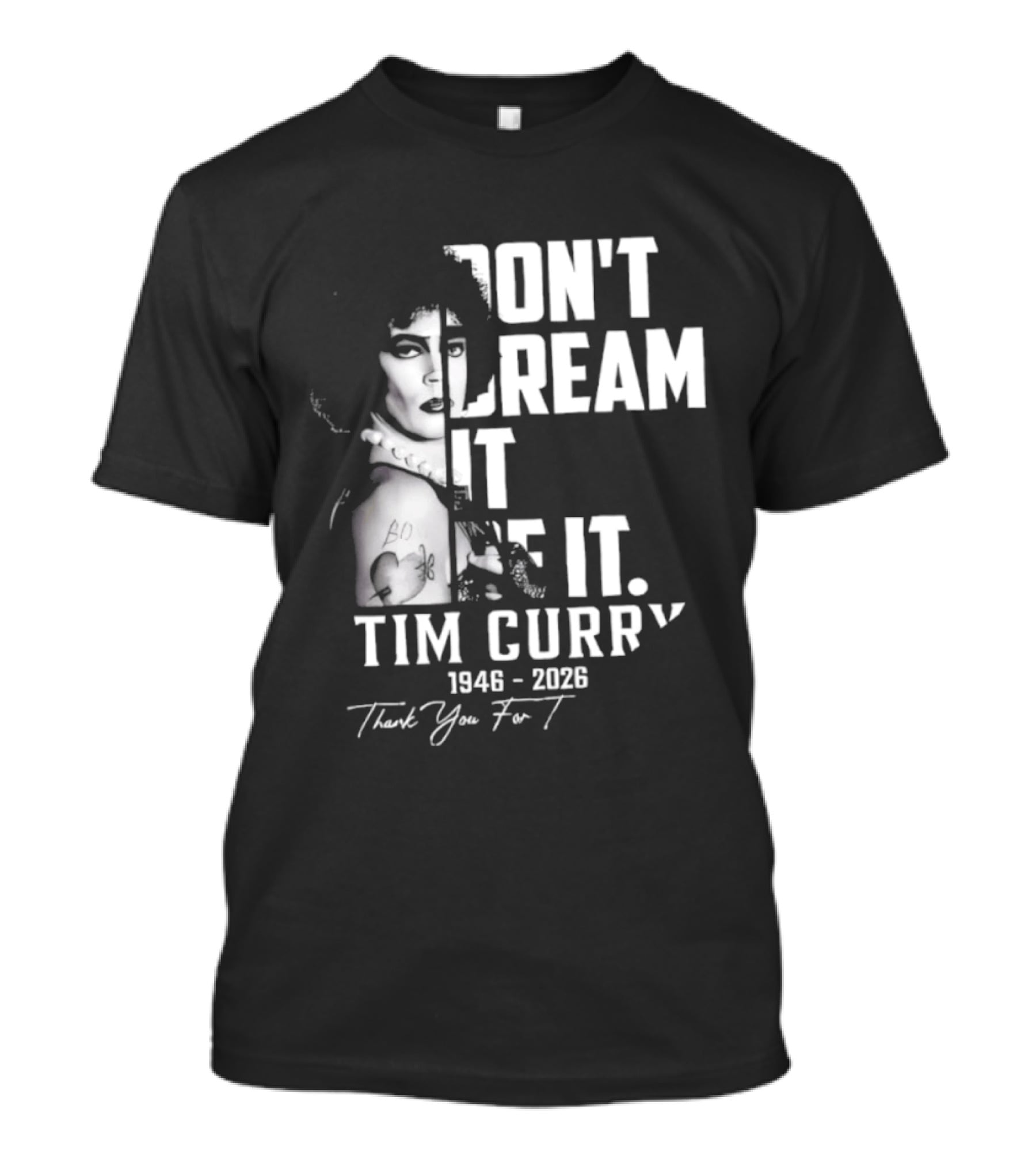 Tim Curry 1946 2026 Don't Dream It Be It Thank You T-Shirt