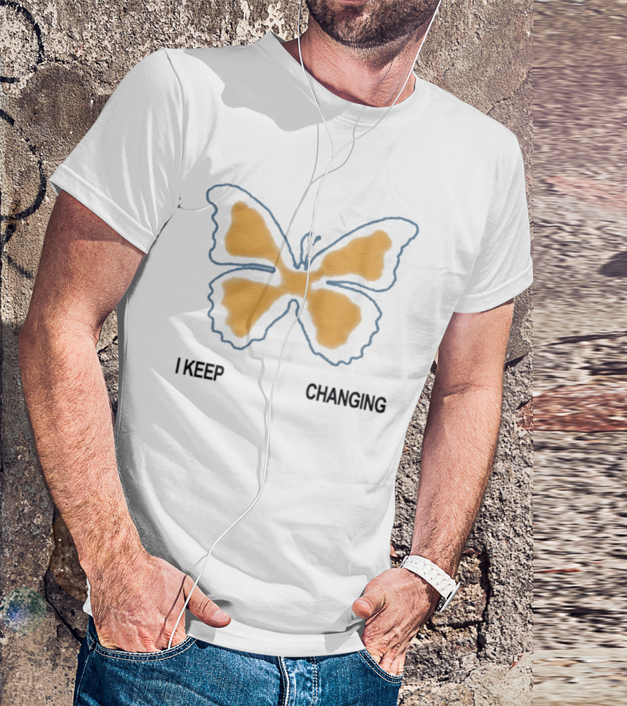 I Keep Changing Butterfly Aesthetic Inspirational Motivational Positive Transformation T-Shirt