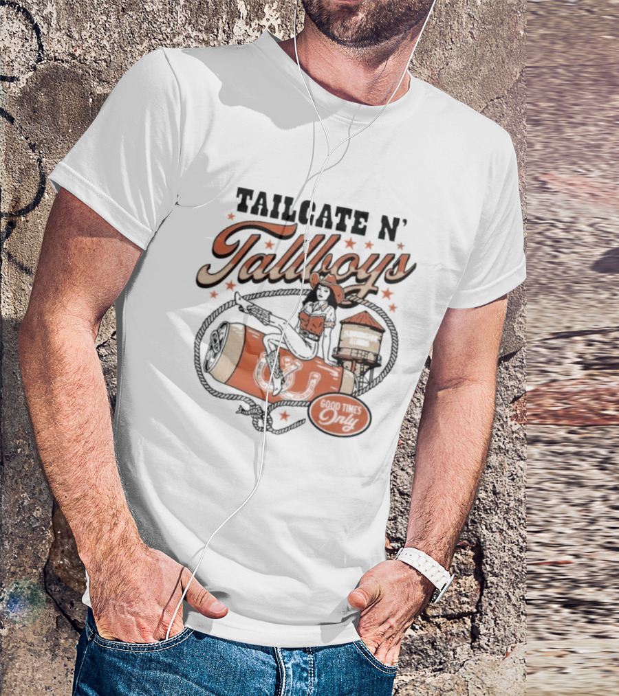 Tailgate N' Tallboys Bloomington Illinois Good Times Only Cowboy Boot And Water Tower T-Shirt