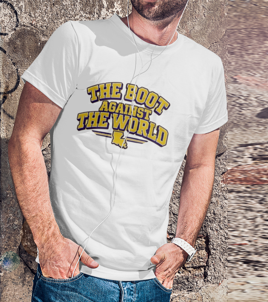 The Boot Against The World Louisiana State Pride T-Shirt