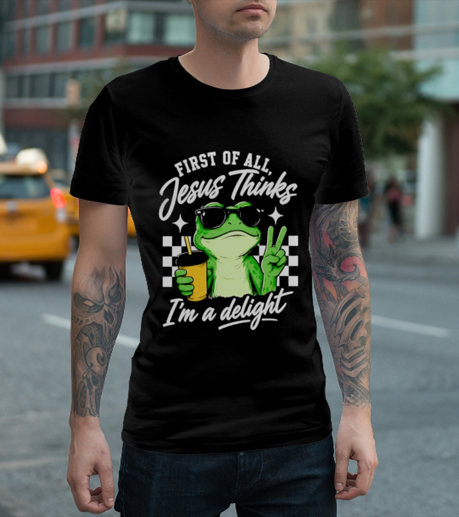 First Of All Jesus Thinks I'm A Delight Frog Holding Drink Peace Sign T-Shirt