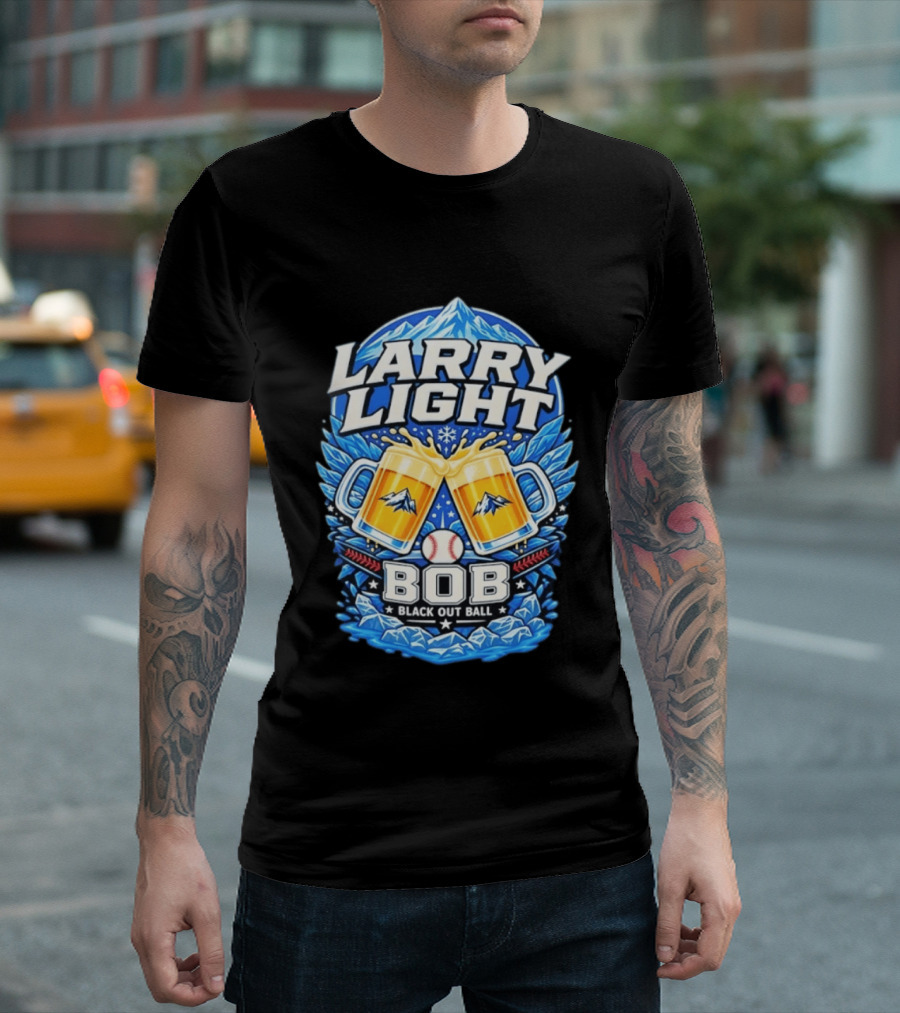 Larry Light BOB Black Out Ball Baseball Beer S Snowy Mountains T-Shirt