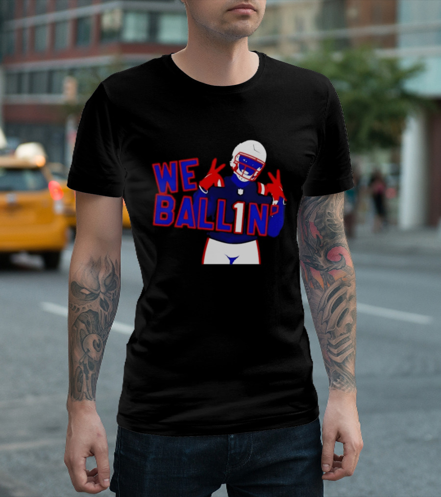 New England Patriots We Ballin Number 1 Football T-Shirt