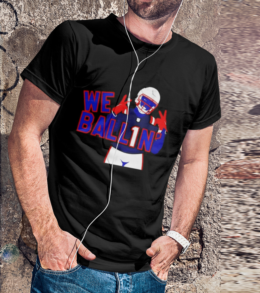 New England Patriots We Ballin Number 1 Football T-Shirt