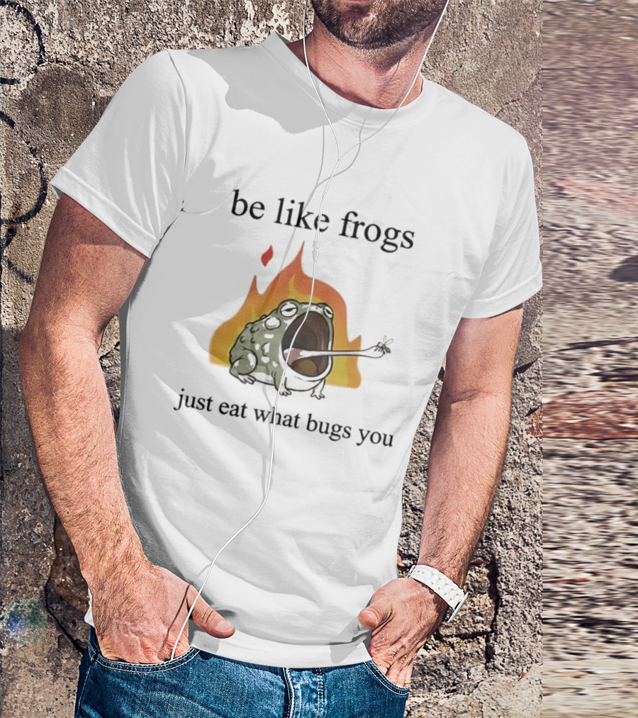 Be Like Frogs Just Eat What Bugs You Funny Frog Eating Insects Flames T-Shirt