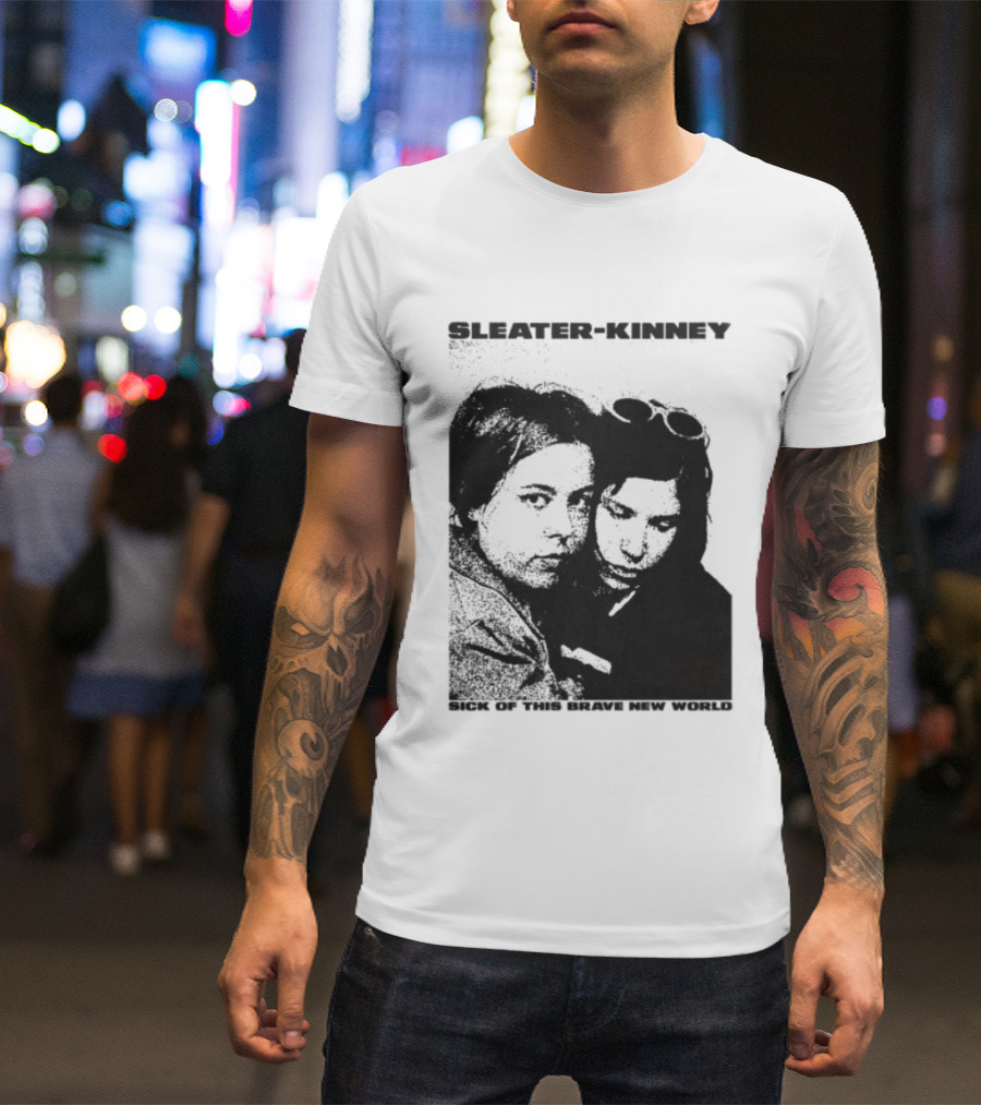 Enterthenight Gallery Store Sleater Kinney Sick Of This Brave New World T-Shirt