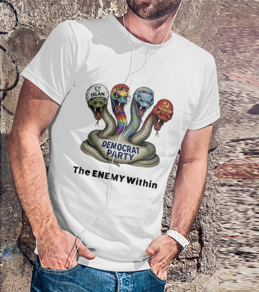 Democrat Party The Enemy Within Islam LGBTQ Globalism Socialism Wake Up America T-Shirt