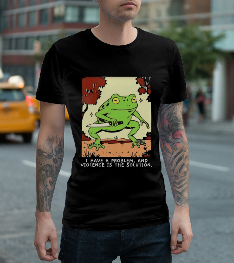 Frog Holding Knife Problem And Violence Solution T-Shirt