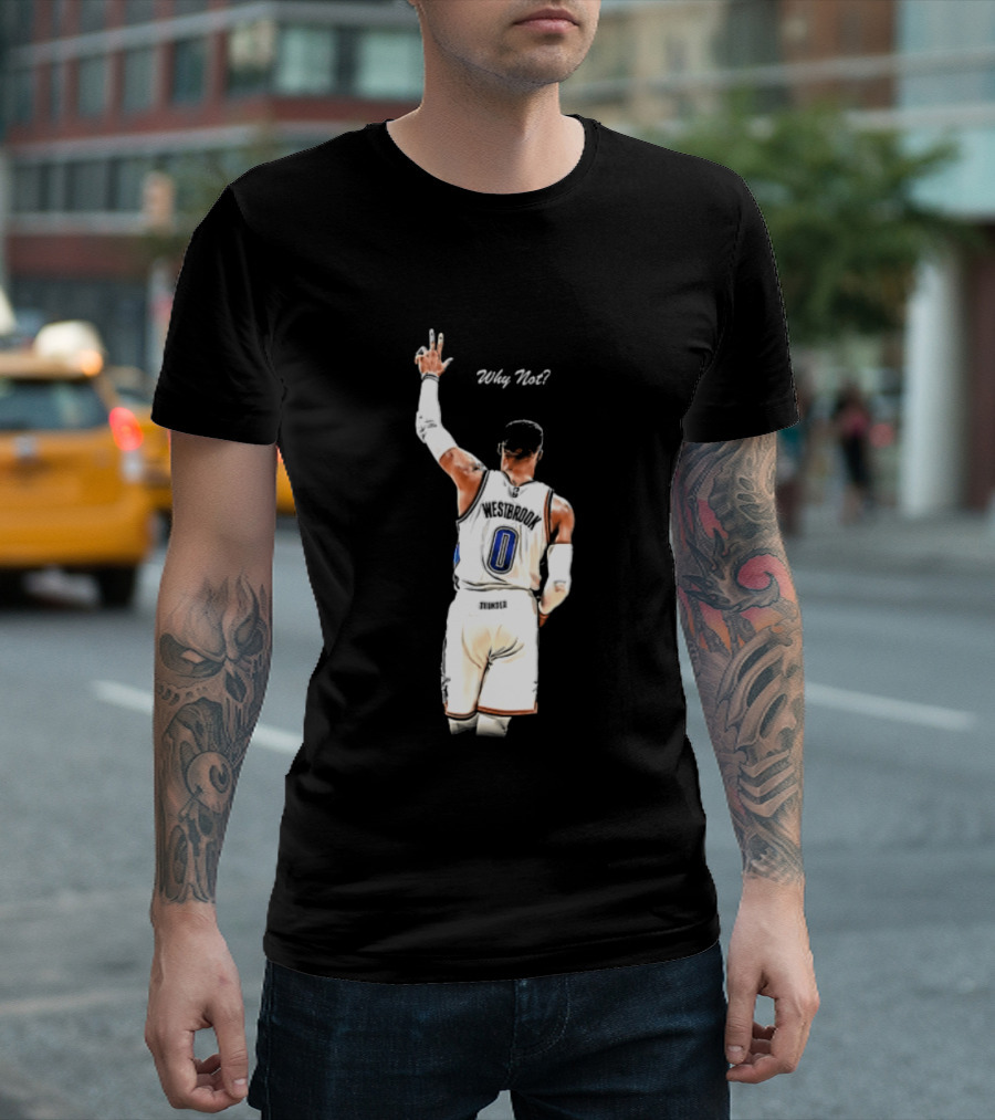 Oklahoma City Thunder Russell Westbrook Why Not Victory Celebration T-Shirt