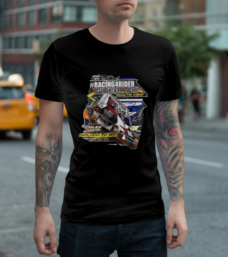 #Racing4Rider Giveback Racing For A Cause 25K To Win Sept 2nd 5th Coles Speedway T-Shirt