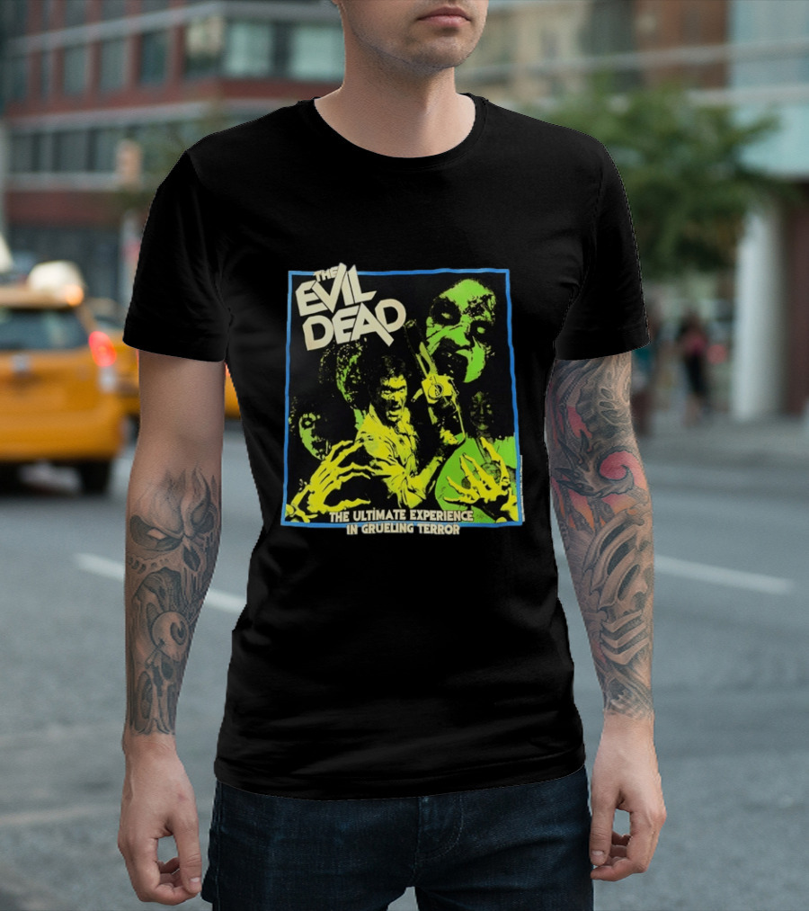The Evil Dead The Ultimate Experience In Grueling Terror Horror Movie T-Shirt