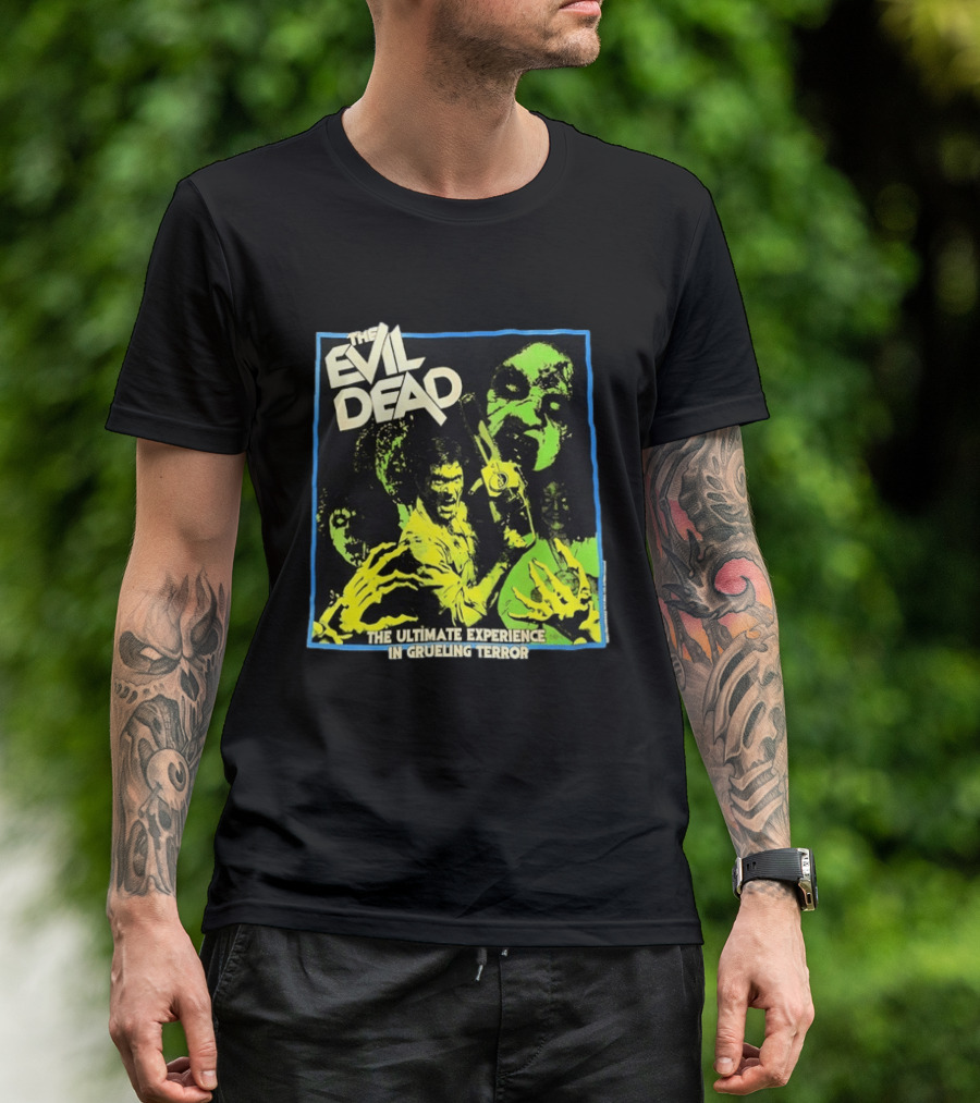 The Evil Dead The Ultimate Experience In Grueling Terror Horror Movie T-Shirt