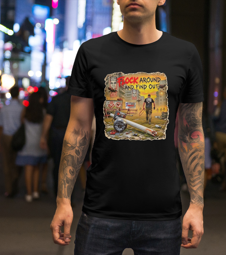 Flock Around And Find Out I Miss 1776 Obey Report Dystopian Scene T-Shirt