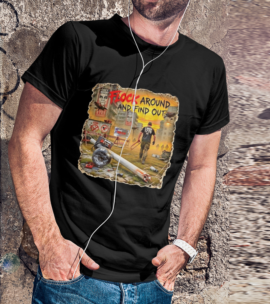 Flock Around And Find Out I Miss 1776 Obey Report Dystopian Scene T-Shirt