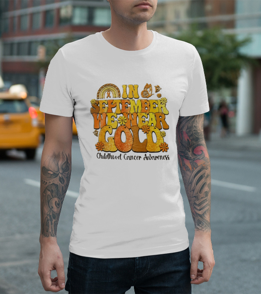 In September We Wear Gold Childhood Cancer Awareness Groovy Rainbow Butterfly Flower Motif T-Shirt