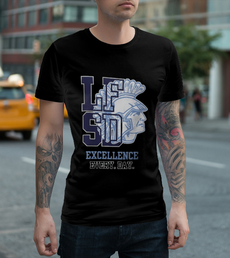 LFSD Trojans Lake Forest School District Excellence Every Day T-Shirt