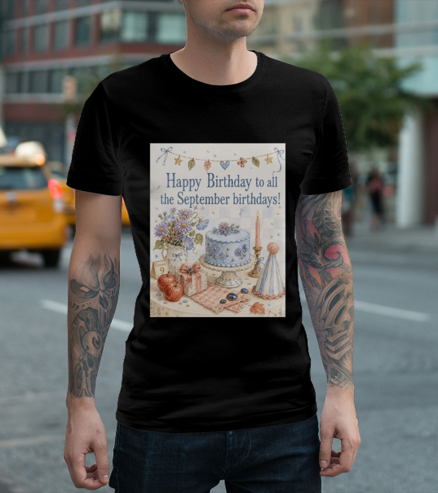Happy Birthday To All The September Birthdays With Cake And Flowers Celebration T-Shirt