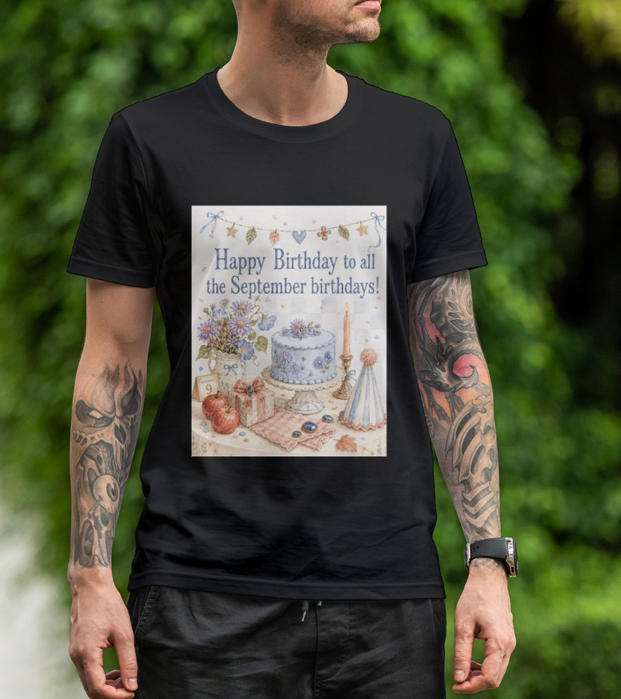 Happy Birthday To All The September Birthdays With Cake And Flowers Celebration T-Shirt