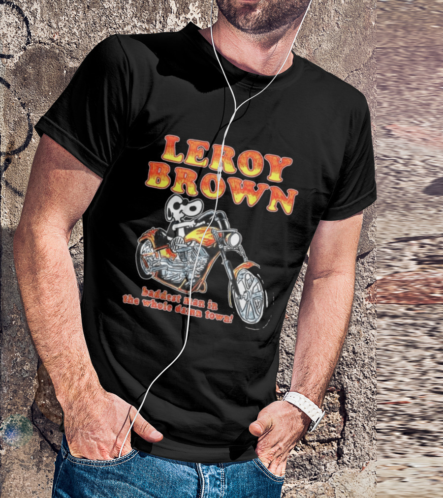 Leroy Brown Itsagreatdaytobeawarrior Store Junkyard Dog Baddest Man In The Whole Damn Town T-Shirt