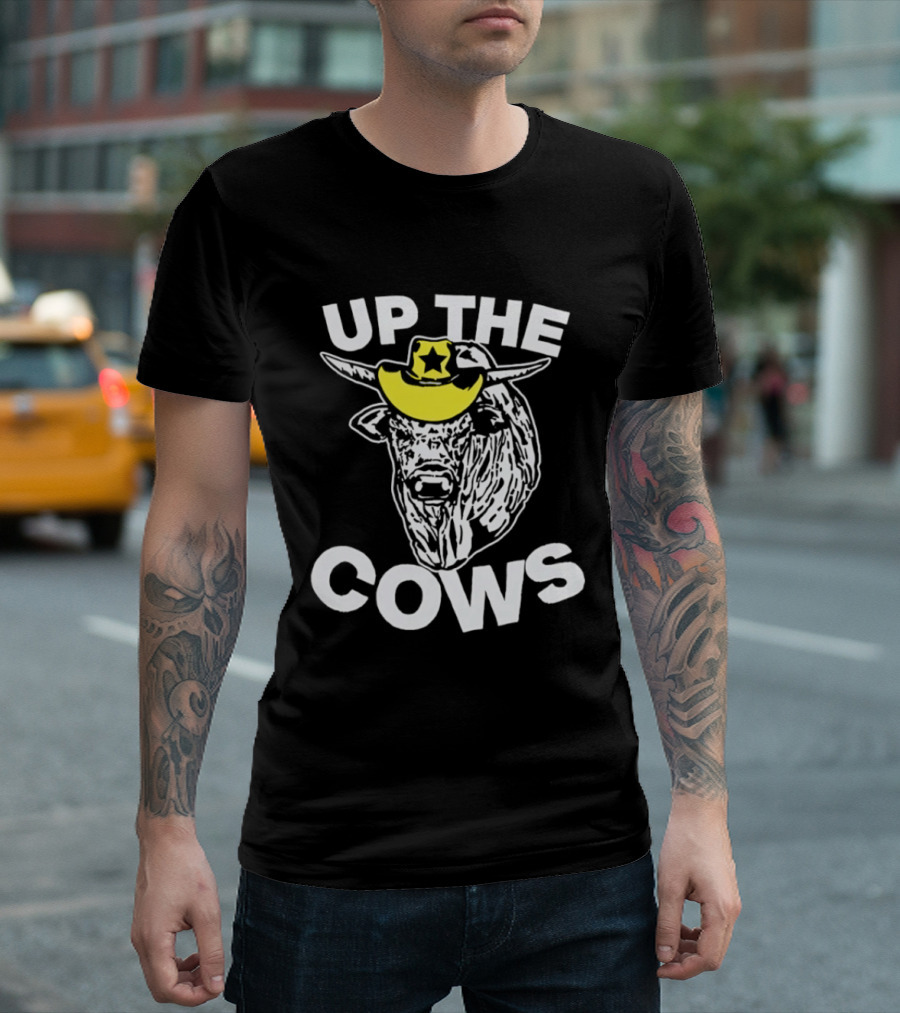 Up The Cows Cowboy Bull Western Rodeo Star Hat T-Shirt