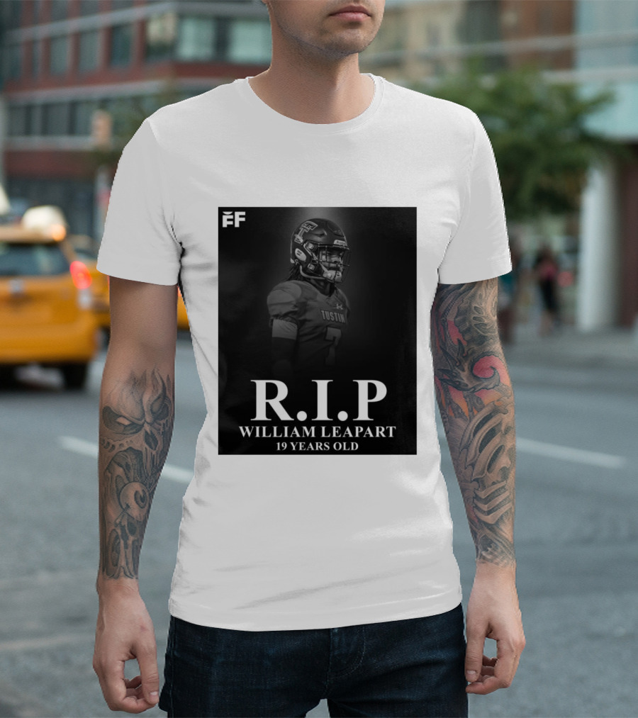 R.I.P William Leapart Tustin Football Player 19 Years Old T-Shirt