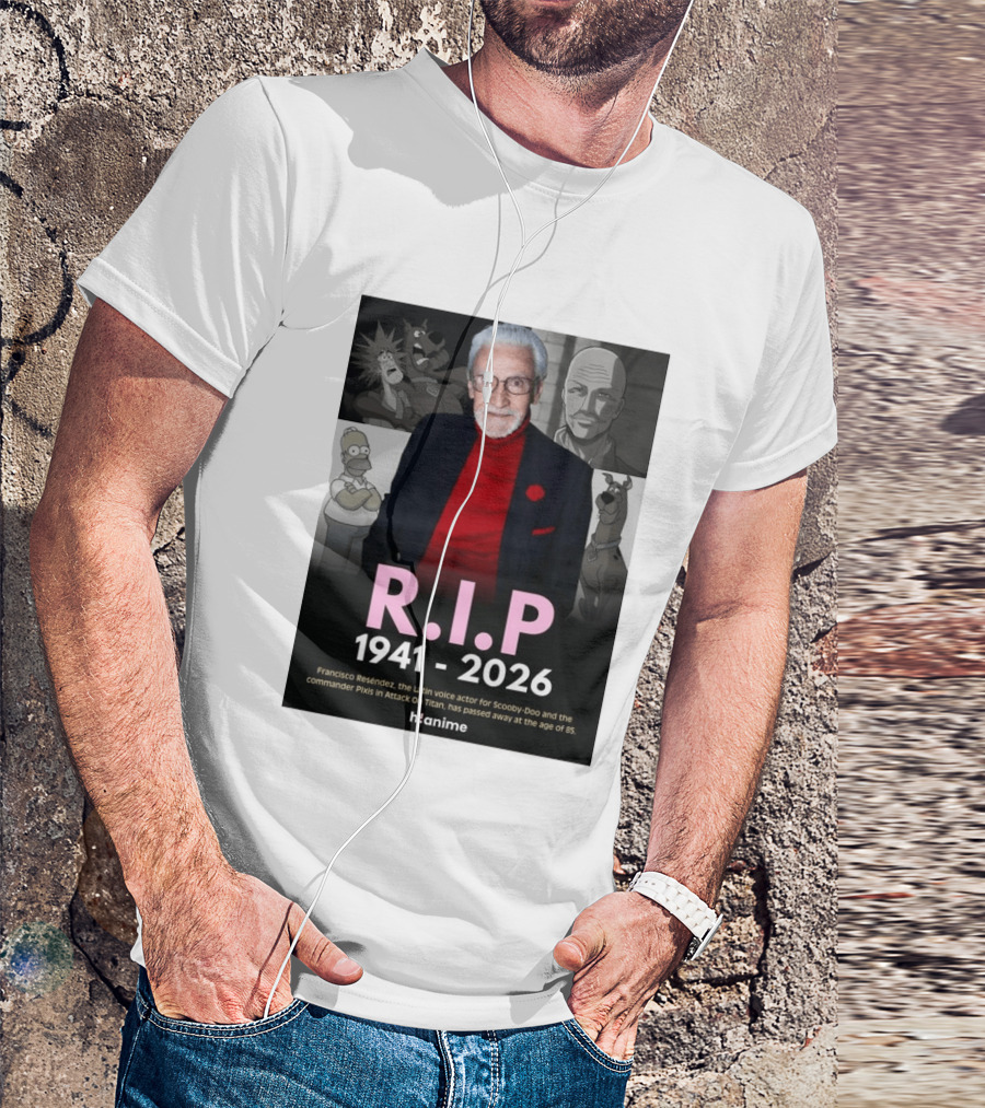 RIP Francisco Reséndez 1941 2026 Scooby Doo Attack On Titan Voice Actor Memorial T-Shirt