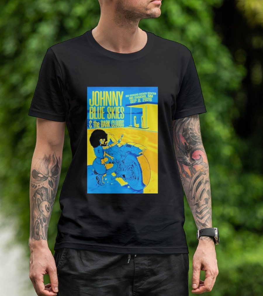 Johnny Blue Skies And The Dark Clouds Event Rio Rancho Events Center NM Sep 8 2026 T-Shirt