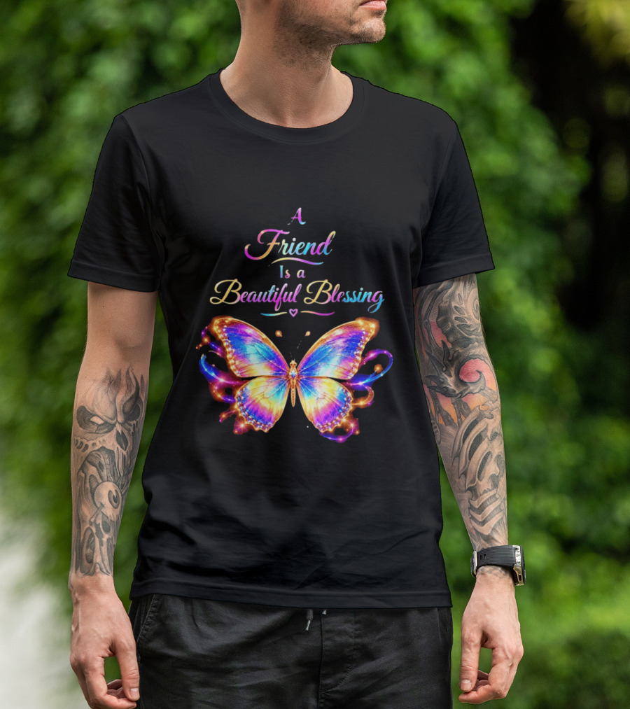 Butterfly A Friend Is A Beautiful Blessing Rainbow T-Shirt
