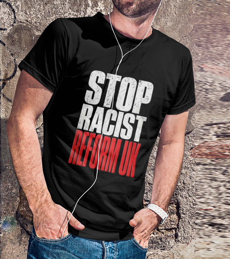Stop Racist Reform UK Distressed White Red T-Shirt