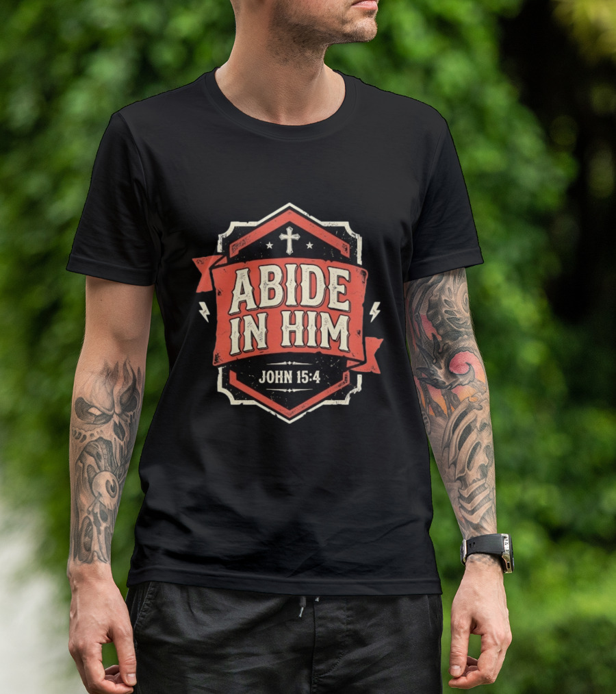 Abide In Him John 15 4 Christian Distressed Cross T-Shirt