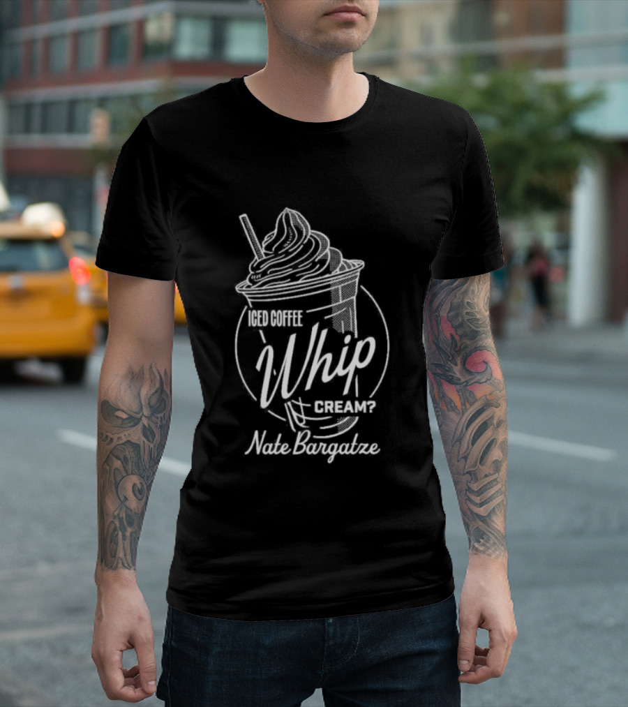 Nate Bargatze Iced Coffee Whip Cream Comedy Bit T-Shirt