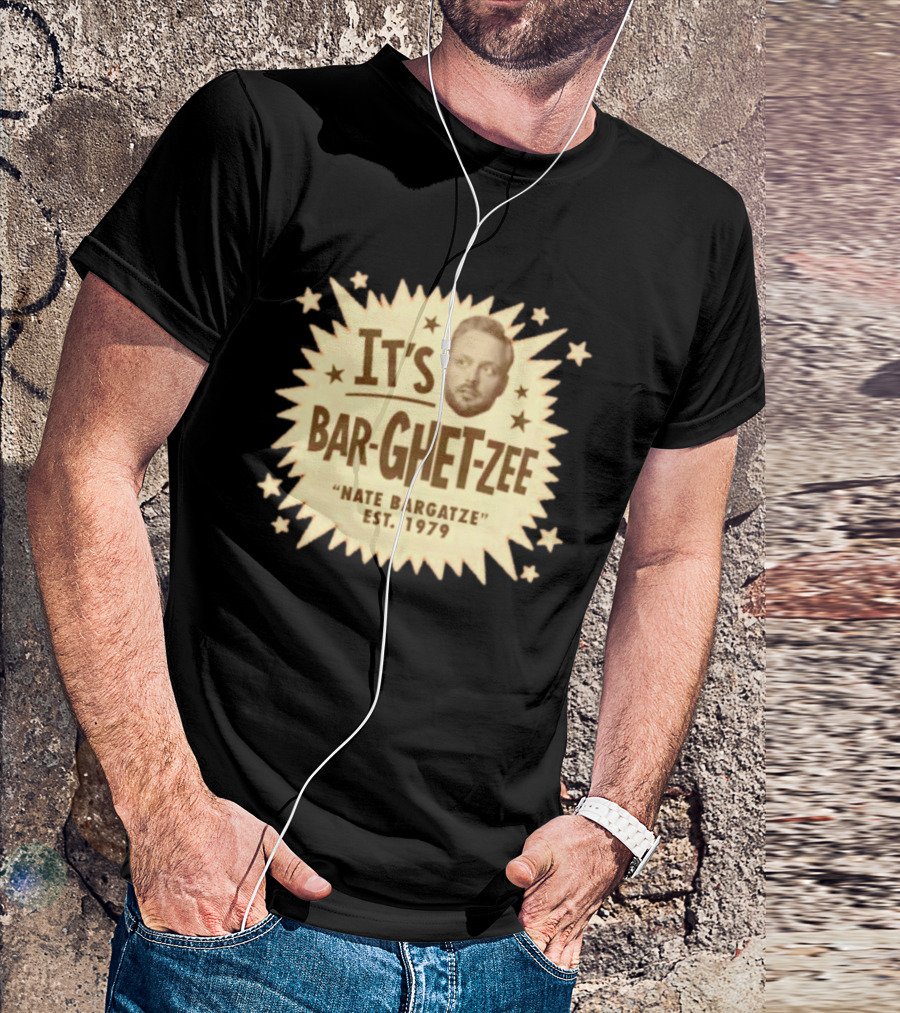 It's Bar Ghet Zee Nate Bargatze Est 1979 T-Shirt