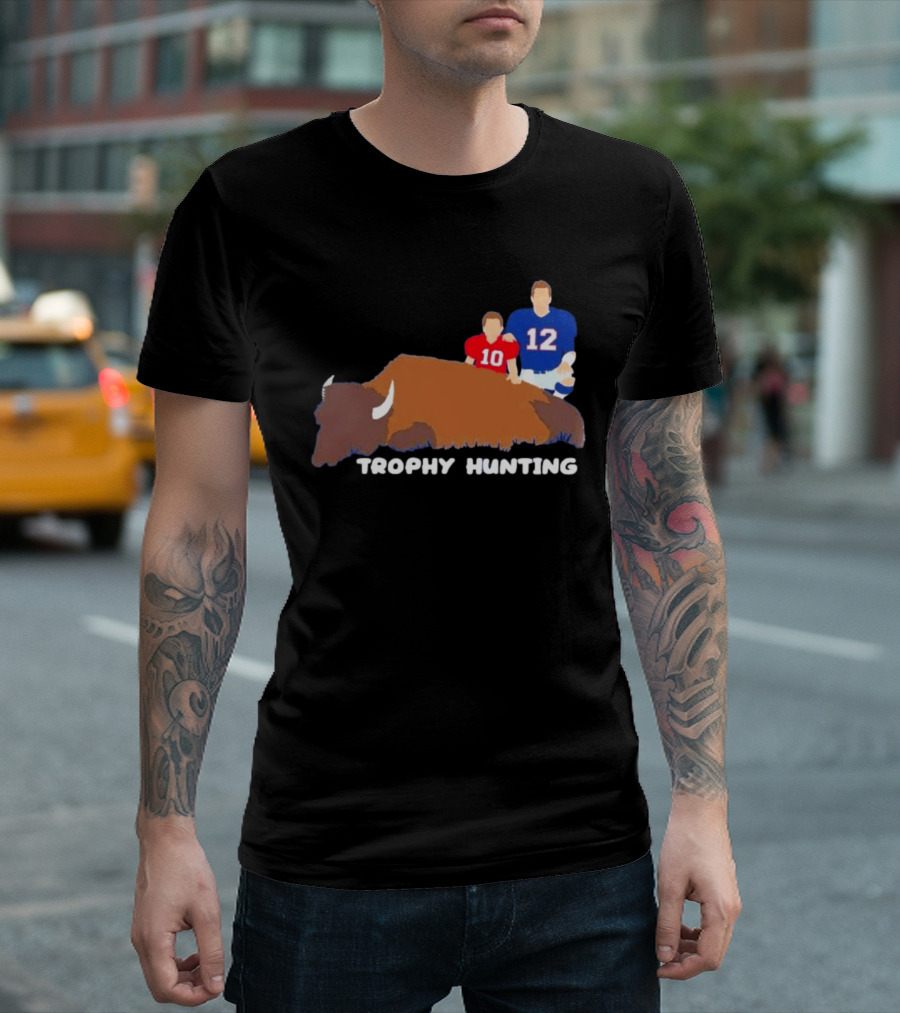 Trophy Hunting Tom Brady And Drake Maye Patriots Buffalo Bills T-Shirt